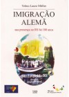 Imigração Alemã sua presença no RS há 180 Anos