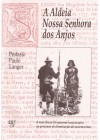 Aldeia Nossa Senhora dos Anjos. A resistência do guarani-missioneiro ao processo de dominação do sistema luso (1762-1798)