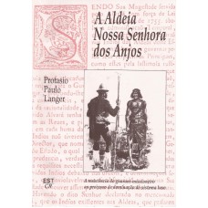 Aldeia Nossa Senhora dos Anjos. A resistência do guarani-missioneiro ao processo de dominação do sistema luso (1762-1798)