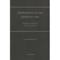 Apontamentos de uma leitura: Negócios Jesuíticos de  Paulo de Assunção