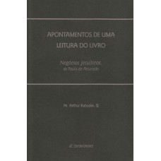 Apontamentos de uma leitura: Negócios Jesuíticos de  Paulo de Assunção