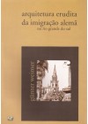 Arquitetura erudita da Imigração Alemã no Rio Grande do Sul