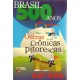 Brasil 500 Anos: outras crônicas pitorescas