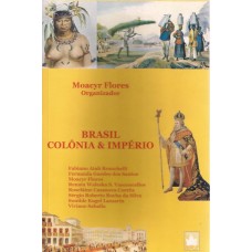 Brasil Colônia & Império