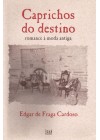 Caprichos do destino romance à moda antiga