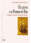 Cativos e os Homens de Bem. Experiências Negras no espaço urbano
