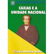 Caxias e a Unidade Nacional 