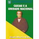 Caxias e a Unidade Nacional 