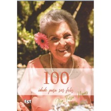 100 idade para ser feliz