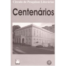 Centenários: antologia do Círculo de Pesquisas Literárias