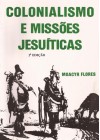 Colonialismo e Missões Jesuíticas 