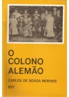 Colono Alemão. Uma experiência vitoriosa a partir de São Leopoldo