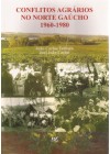 Conflitos Agrários no Norte Gaúcho 1960-1980
