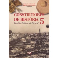 Construtores de história 5. Famílias italianas do Brasil