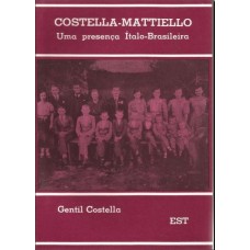 Costella - Mattiello. Uma presença Ítalo-Brasileira