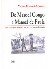 De Manoel Congo a Manoel de Paula: um africano ladino em terras meridionais