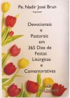 Devocionais e Pastorais em 365 Dias de Festas Litúrgicas e Comemorativas 