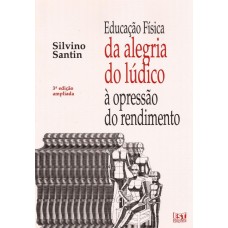 Educação Física: da alegria do lúdico à opressão do rendimento