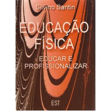 Educação Física: educar e profissionalizar