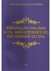 Emigração Italiana e os Abruzzenses no Rio Grande do Sul
