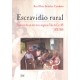 Escravidão rural. Um território negro no Vale do Caí – RS (1870-1888)