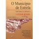 Município de Estrela. História e crônica