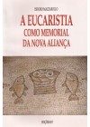 Eucaristia como Memorial da Nova Aliança: Continuidade e rupturas 