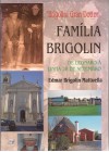Família Brigolin. De Legnaro à Linha 28 de Setembro