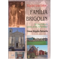 Família Brigolini. De Legnaro à Linha 28 de Setembro