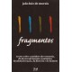 Fragmentos. Textos sobre caminhos da economia, do desenvolvimento econômico, da administração, da história e do homem
