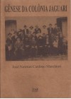 Gênese da Colônia Jaguari