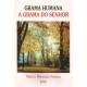 Grama humana. A grama do Senhor (Relato histórico sobre imigração italiana)