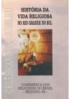 História da Vida Religiosa no Rio Grande do Sul. CRB – RS 1957-2007