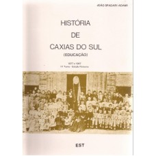 História de Caxias do Sul: Educação (1877-1967)