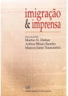Imigração e imprensa. XV Simpósio de História da Imigração e Colonização