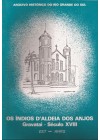 Índios d’Aldeia dos Anjos:  Gravataí – RS Século XVIII