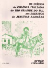 Inícios da Colônia Italiana do Rio Grande do Sul em escritos de jesuítas alemães