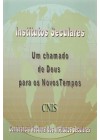Institutos Seculares. Um chamado de Deus para os Novos Tempos