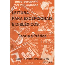 Leitura para excepcionais e disléxicos.  Teoria e Prática