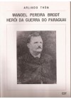 Manoel Pereira Brodt: herói da Guerra do Paraguai 