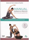 Manual teórico e prático: exercícios para gestantes, o Pilates como ferramenta de transformação