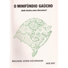 Minifúndio Gaúcho ajuda técnica como alternativa?