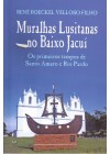 Muralhas Lusitanas no Baixo Jacuí. Os primeiros tempos de Santo Amaro e Rio Pardo