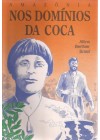 Nos Domínios da Coca. Amazônia