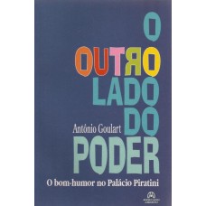 Outro lado do poder. O bom humor no Palácio Piratini  