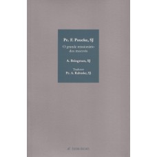 Padre Floriano Paucke. O grande missionário do mocovis 