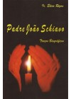 Padre João Schiavo. Traços biográficos
