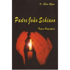 Padre João Schiavo. Traços biográficos