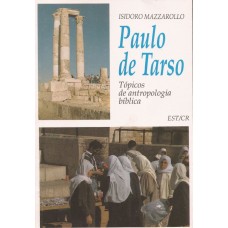 Paulo de Tarso. Tópicos de Antropologia Bíblica 