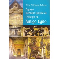 Pequeno Dicionário ilustrado da Civilização do Antigo Egito